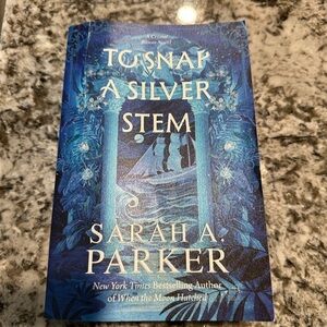 To Snap a Silver Stem by Sarah A. Parker - Blue Cover